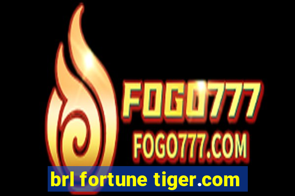 brl fortune tiger.com